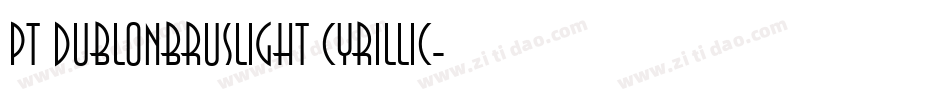 PT DublonBrusLight Cyrillic字体转换